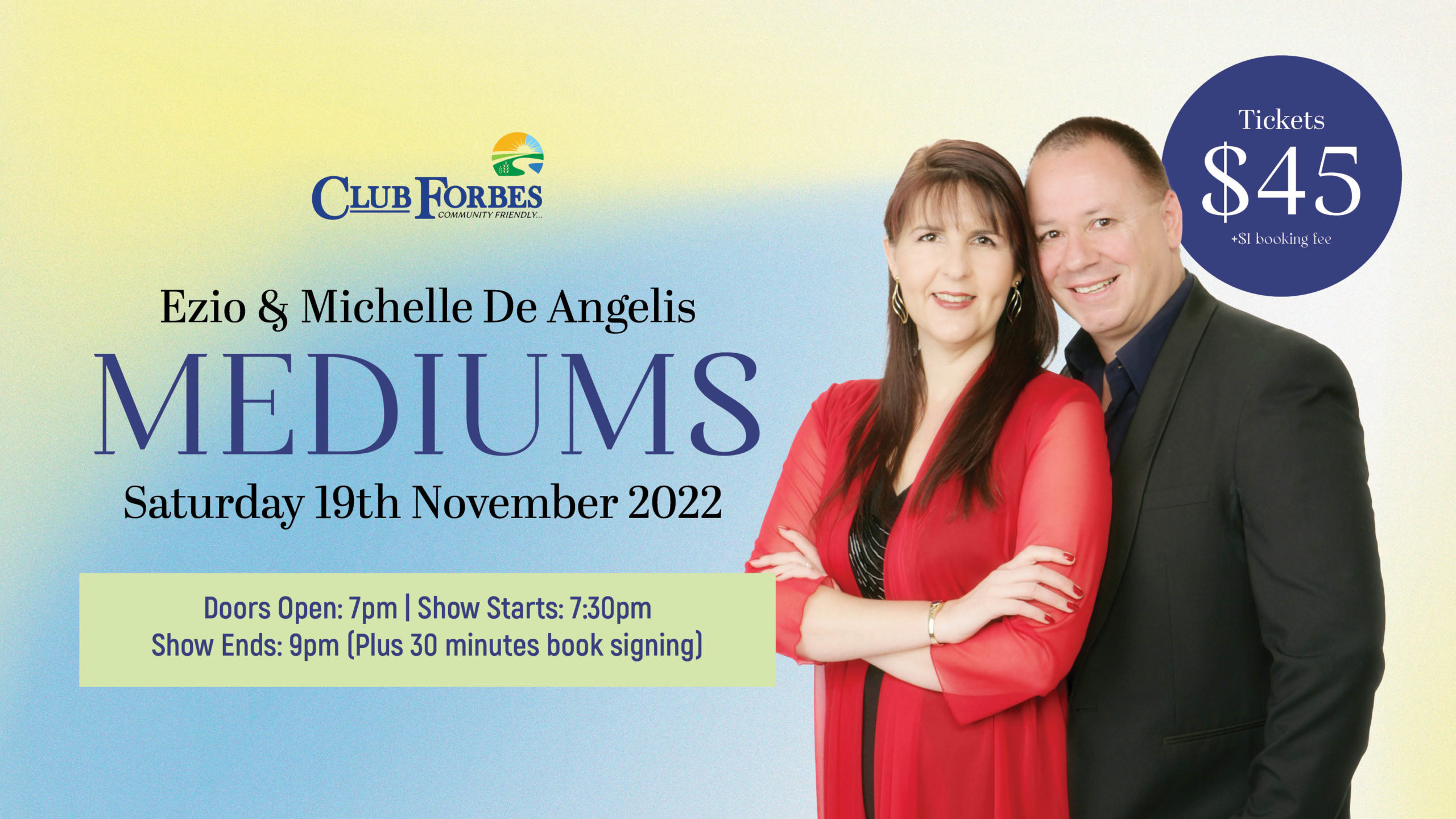 Club Forbes NSW.  Australia's number one husband and wife Psychic team.   Ezio and Michelle De Angelis. Be part of a very special event! 